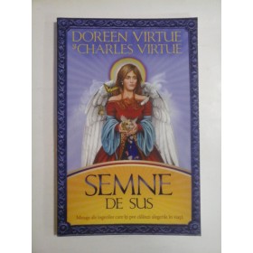 SEMNE DE SUS - DOREEN VIRTUE SI CHARLES VIRTUE